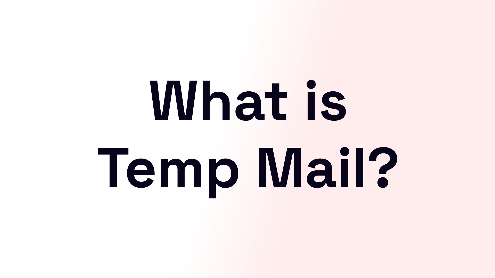 Temp Mail: A Guide to Temporary Email for Safe, Spam-Free Browsing